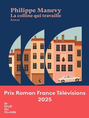 cover image of La colline qui travaille